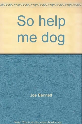 So Help Me Dog