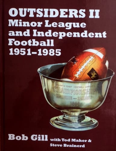 Outsiders II Minor League and Independent Football 1951-1985
