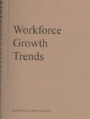 Workforce Growth Trends 1999 Edition