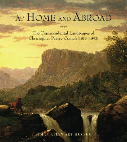 At home and abroad: the transcendental landscapes of Christopher Pearse Cranch (1813-1892)