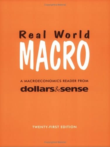Real World Macro A Macroeconomics Reader from Dollars and Sense