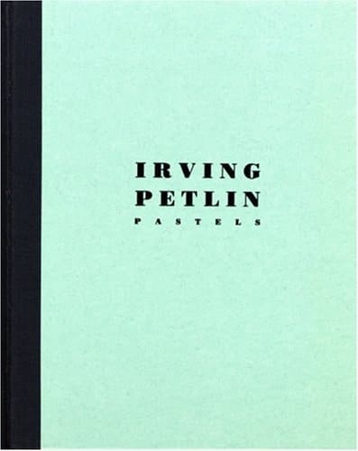 Irving Petlin Pastels, 1961-1987