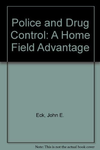 Police and Drug Control A Home Field Advantage