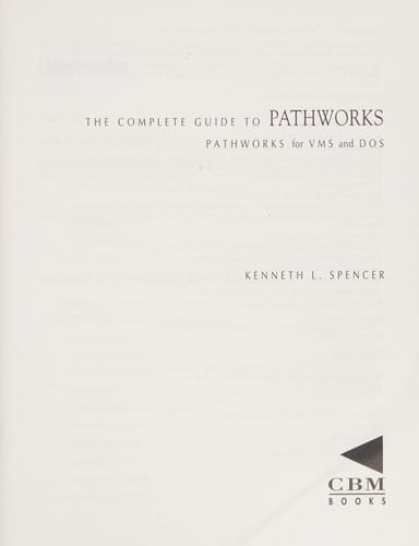 The Complete Guide to Pathworks: Pathworks for Vms and Dos/Book and Disk