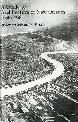 A Guide to Architecture of New Orleans, 1699-1959