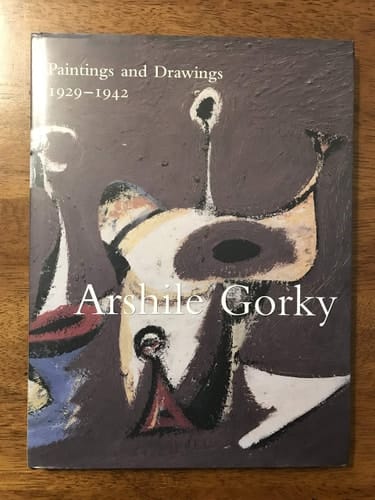 Arshile Gorky: Painting and Drawings, 1929-1942