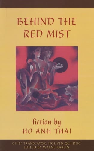 Behind the Red Mist: Short Fiction by Ho Anh Thai (Voices from Vietnam)