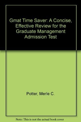 GMAT Time-Saver The Most Effective Prep--In Half the Time