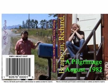Brautigan, Richard, A Pilgrimage, August 1982