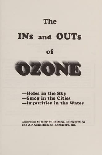 The Ins & Outs of Ozone: Holes in the Sky, Smog in the Cities, Impurities in the Water