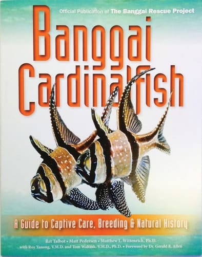 Banggai Cardinalfish A Guide to Captive Care, Breeding, & Natural History