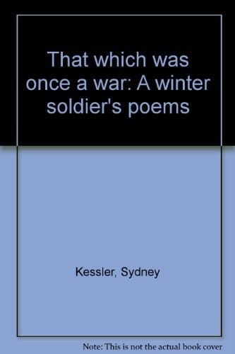 That Which Was Once a War A Winter Soldier's Poems