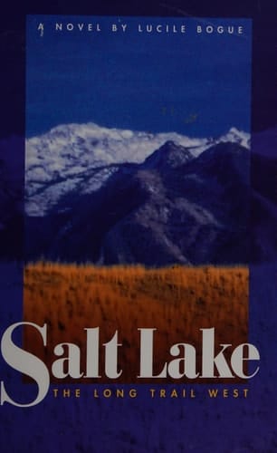 Salt Lake The Long Trail West