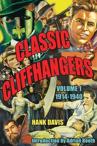 Classic Cliffhangers Volume. 1, 1914-1940