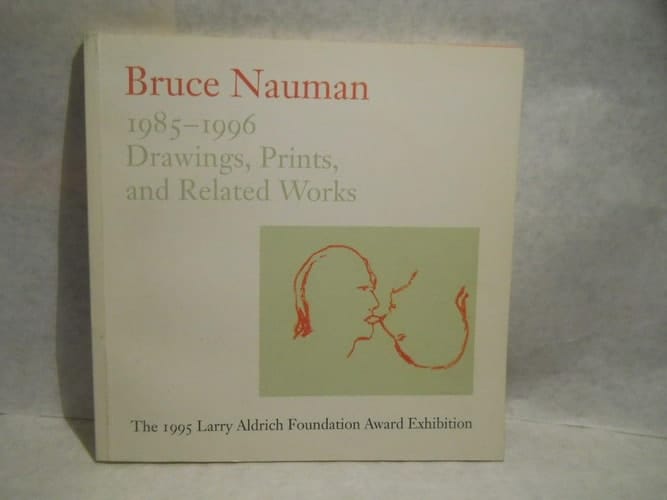 Bruce Nauman 1985-1996