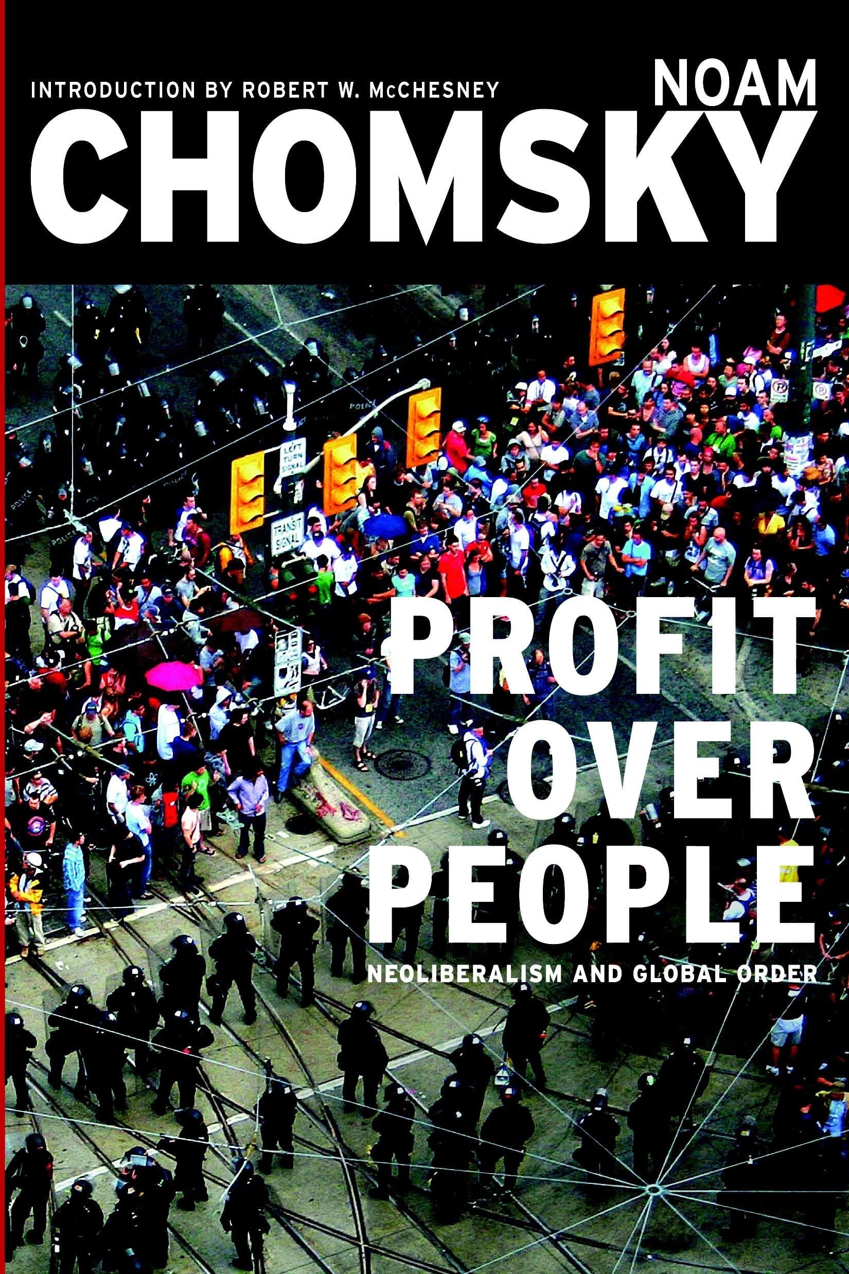 Profit Over People Neoliberalism and Global Order