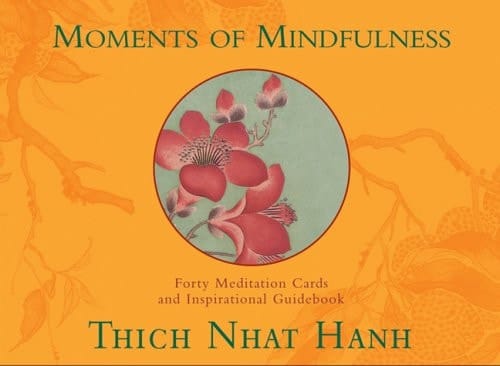 Moments of Mindfulness Thich Nhat Hanh