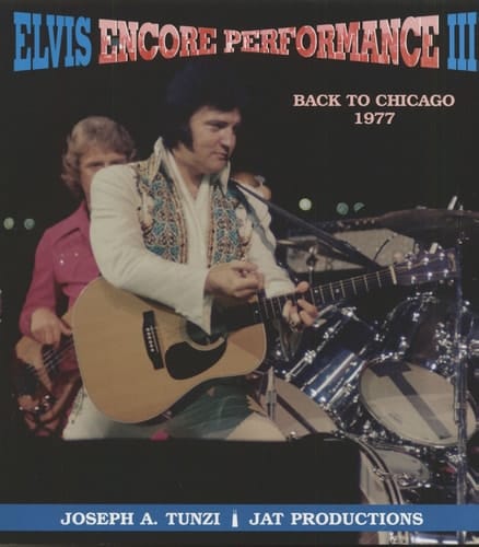Elvis Encore Performance III Back to Chicago 1977