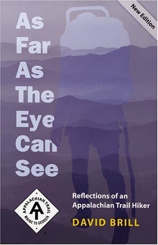 As Far as the Eye Can See: Reflections of an Appalachian Trail Hiker
