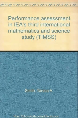 Performance Assessment in IEA's Third International Mathematics and Science Study (TIMSS)