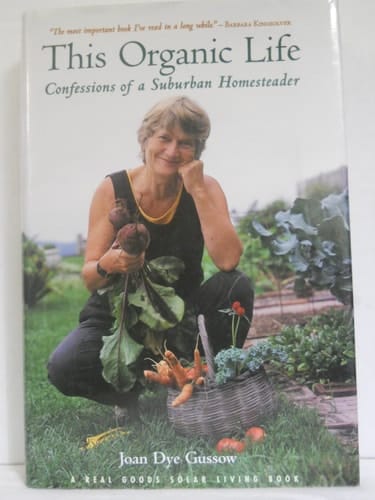 This Organic Life: Confessions of a Suburban Homesteader