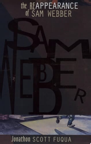 The Reappearance of Sam Webber