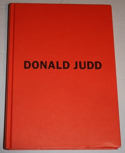 Donald Judd The Early Works 1956-1968
