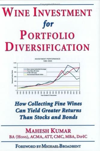 Wine Investment for Portfolio Diversification How Collecting Fine Wines Can Yield Greater Returns Than Stocks and Bonds