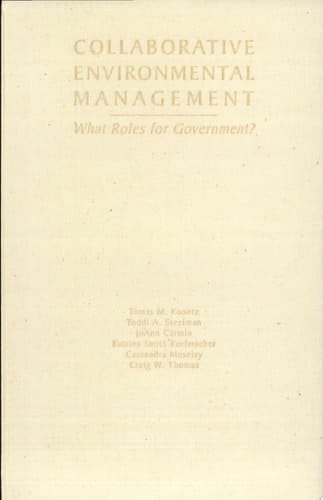 Collaborative Environmental Management What Roles for Government?