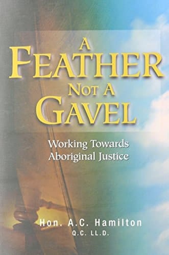A Feather Not A Gavel: Working Towards Aboriginal Justice
