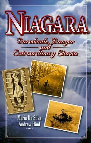 Niagara Daredevils, Danger and Extraordinary Stories