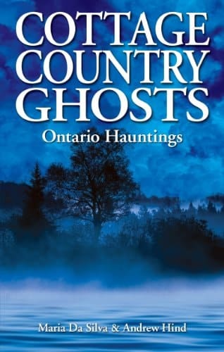 Cottage Country Ghosts Ontario Hauntings