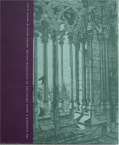 A Real Amateur The Elizabeth E. Dales Collection of Nineteenth-century French Prints