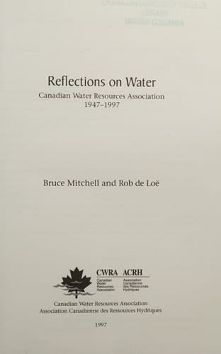 Reflections on Water Canadian Water Resources Association, 1947-1997