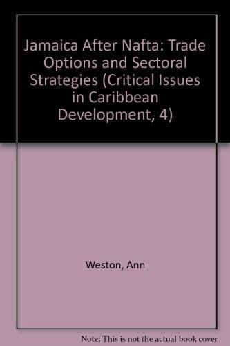 Jamaica After NAFTA Trade Options and Sectoral Strategies