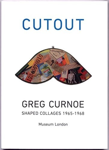 Cutout Greg Curnoe : Shaped Collages, 1965-1968