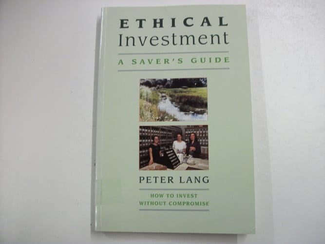 Ethical Investment A Saver's Guide