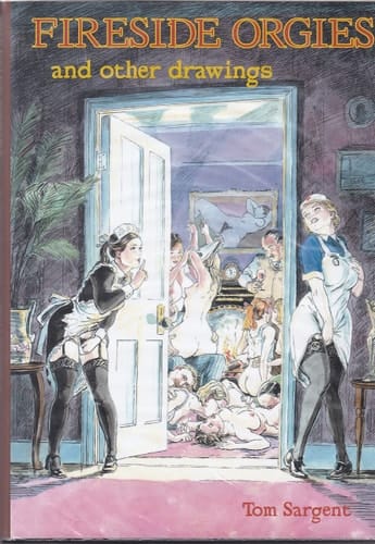 Fireside Orgies and Other Drawings