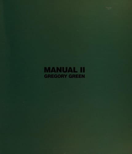 Gregory Green - Manual II