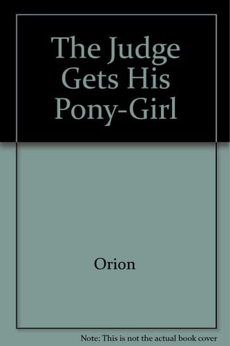 The Judge Gets His Pony-Girl