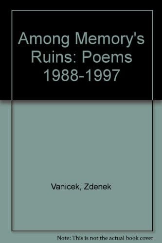 Among Memory's Ruins: Poems 1988-1997