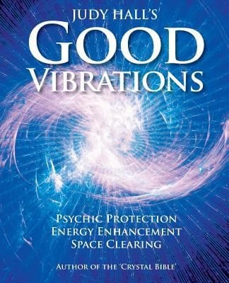 Good Vibrations Psychic Protection Energy Enhancement And Space Clearing