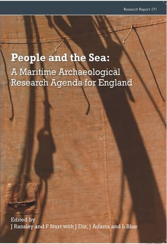 People and the Sea A Maritime Archaeological Research Agenda for England