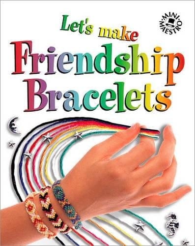 Let's Make Friendship Bracelets