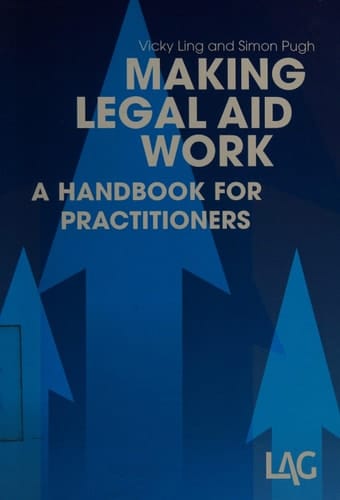 Making Legal Aid Work A Handbook for Practitioners