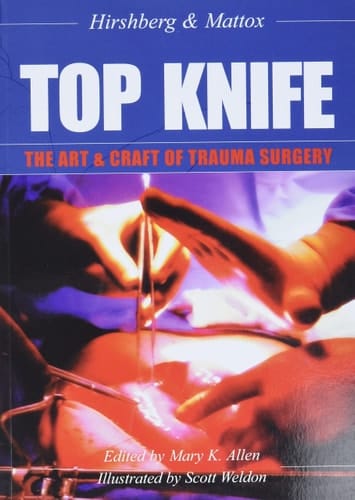 Top Knife The Art & Craft of Trauma Surgery