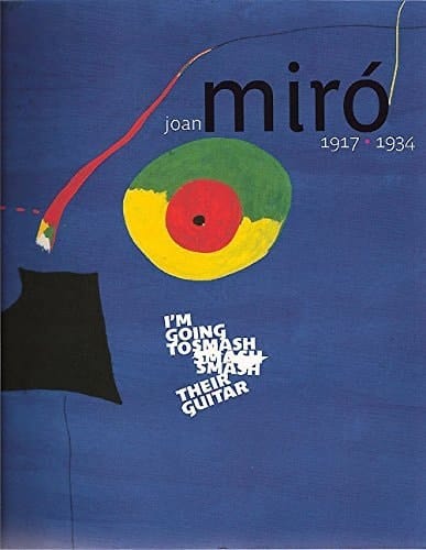 Joan Miró, 1917 - 1934 : published to accompany the exhibition "La naissance du monde" in Galerie 1, Centre Pompidou from 3 March to 28 June 2004