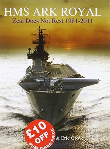 HMS Ark Royal Zeal Does Not Rest 1981-2011