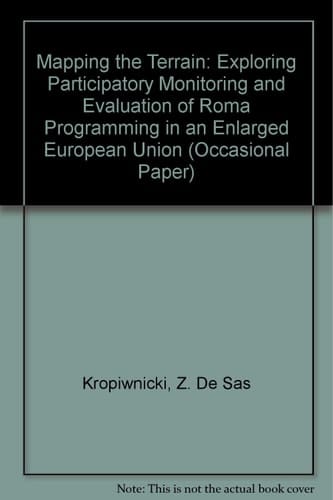 Mapping the Terrain Exploring Participatory Monitoring and Evaluation of Roma Programming in an Enlarged European Union