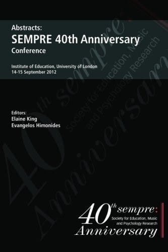 Abstracts: SEMPRE 40th Anniversary Conference